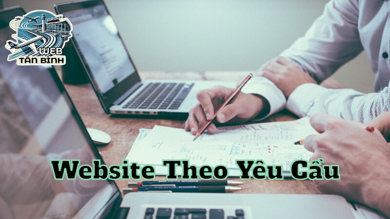 Lập Trình Website Theo Yêu Cầu Tại Tân Bình